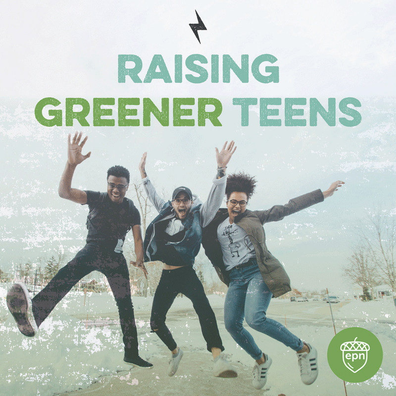 Raising Greener Teens Podcast
