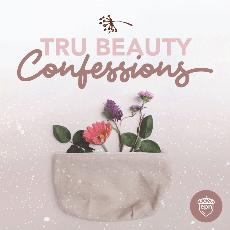 TRU Beauty Confessions Podcast